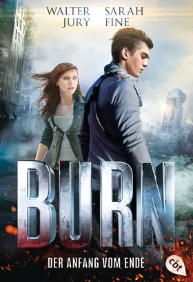 Jury / Fine |  BURN - Der Anfang vom Ende | eBook | Sack Fachmedien