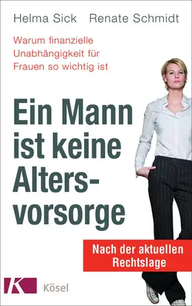 Sick / Schmidt |  Ein Mann ist keine Altersvorsorge | eBook | Sack Fachmedien
