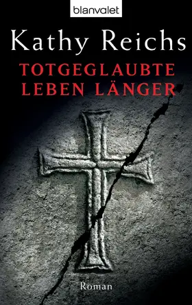 Reichs | Totgeglaubte leben länger | E-Book | sack.de