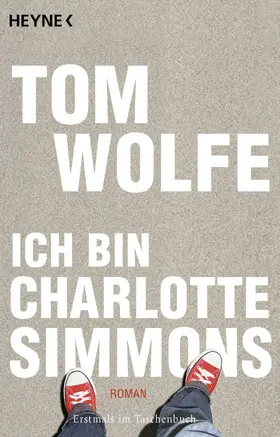 Wolfe |  Ich bin Charlotte Simmons | eBook | Sack Fachmedien