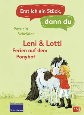 Schröder |  Erst ich ein Stück, dann du - Leni & Lotti - Ferien auf dem Ponyhof | eBook | Sack Fachmedien