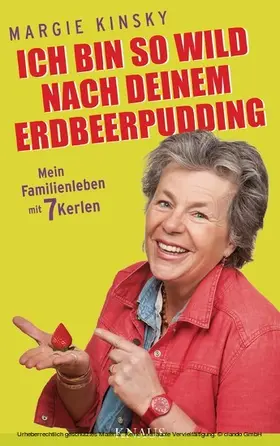 Kinsky |  Ich bin so wild nach deinem Erdbeerpudding | eBook | Sack Fachmedien
