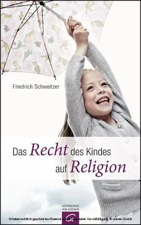 Schweitzer |  Das Recht des Kindes auf Religion | eBook | Sack Fachmedien