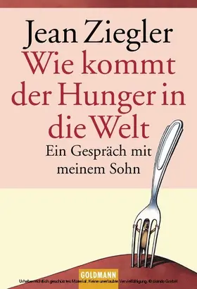 Ziegler |  Wie kommt der Hunger in die Welt? | eBook | Sack Fachmedien