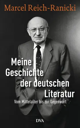 Reich-Ranicki / Anz |  Meine Geschichte der deutschen Literatur | eBook | Sack Fachmedien