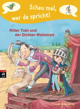 Nahrgang |  Schau mal, wer da spricht - Ritter Tobi und der Dichter-Wettstreit | eBook | Sack Fachmedien