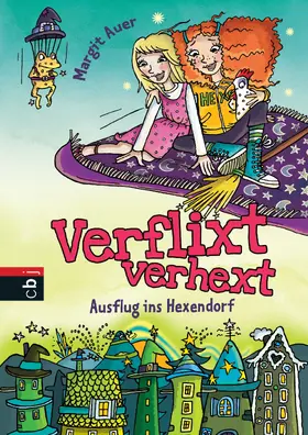 Auer |  Verflixt verhext - Ausflug ins Hexendorf | eBook | Sack Fachmedien