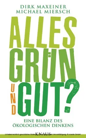 Maxeiner / Miersch |  Alles grün und gut? | eBook | Sack Fachmedien