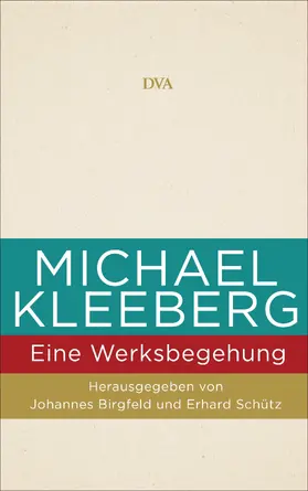 Birgfeld / Schütz |  Michael Kleeberg - eine Werksbegehung | eBook | Sack Fachmedien