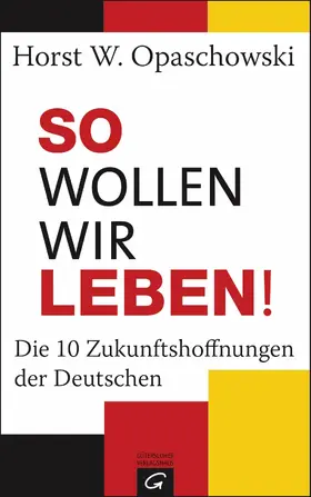 Opaschowski |  So wollen wir leben! | eBook | Sack Fachmedien