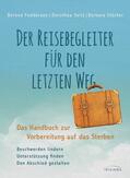 Feddersen / Seitz / Stäcker |  Der Reisebegleiter für den letzten Weg | eBook | Sack Fachmedien
