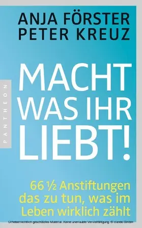 Förster / Kreuz |  Macht, was ihr liebt! | eBook | Sack Fachmedien