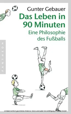 Gebauer |  Das Leben in 90 Minuten | eBook | Sack Fachmedien