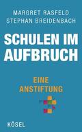 Rasfeld / Breidenbach |  Schulen im Aufbruch - Eine Anstiftung | eBook | Sack Fachmedien