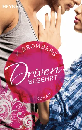 Bromberg |  Driven. Begehrt | eBook | Sack Fachmedien