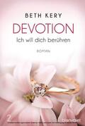 Kery |  Devotion 2 - Ich will dich berühren | eBook | Sack Fachmedien