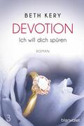 Kery |  Devotion 3 - Ich will dich spüren | eBook | Sack Fachmedien