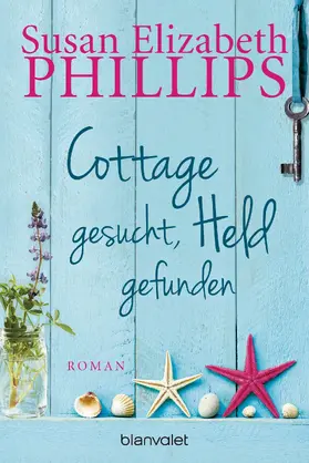 Phillips |  Cottage gesucht, Held gefunden | eBook | Sack Fachmedien