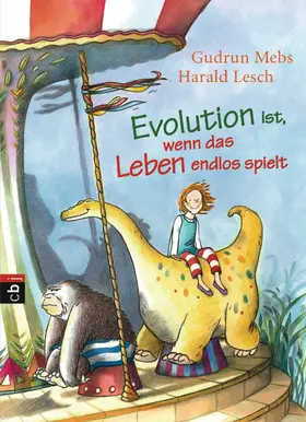 Mebs / Lesch |  Evolution ist, wenn das Leben endlos spielt | eBook | Sack Fachmedien