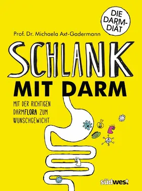 Axt-Gadermann | Schlank mit Darm | E-Book | www.sack.de