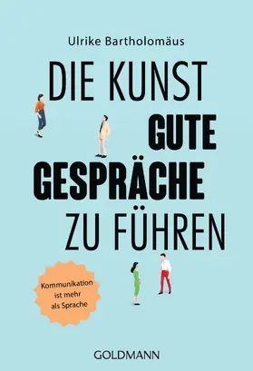 Bartholomäus |  Die Kunst, gute Gespräche zu führen | eBook | Sack Fachmedien