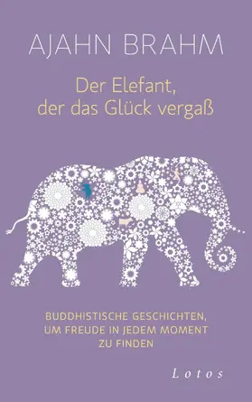 Brahm |  Der Elefant, der das Glück vergaß | eBook | Sack Fachmedien