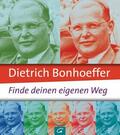 Eckardt |  Dietrich Bonhoeffer: Finde deinen eigenen Weg | eBook | Sack Fachmedien