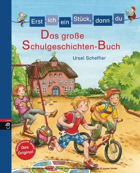 Scheffler |  Erst ich ein Stück, dann du - Das große Schulgeschichten-Buch | eBook | Sack Fachmedien