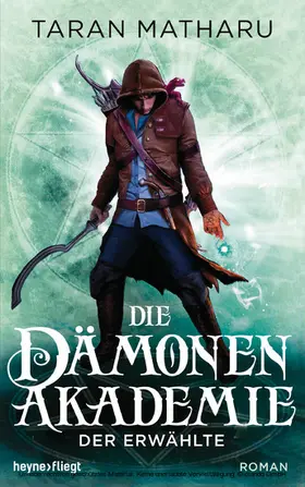 Matharu |  Die Dämonenakademie - Der Erwählte | eBook | Sack Fachmedien