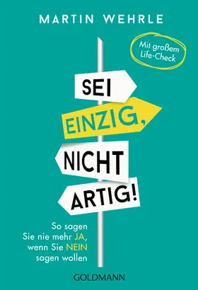 Wehrle |  Sei einzig, nicht artig! | eBook | Sack Fachmedien