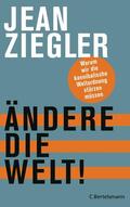Ziegler |  Ändere die Welt! | eBook | Sack Fachmedien