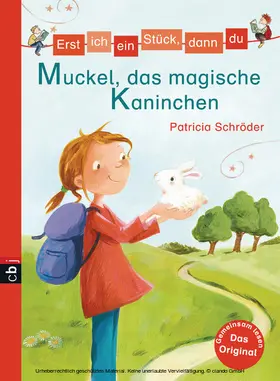 Schröder |  Erst ich ein Stück, dann du - Muckel, das magische Kaninchen | eBook | Sack Fachmedien