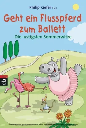 Kiefer |  Geht ein Flusspferd zum Ballett | eBook | Sack Fachmedien