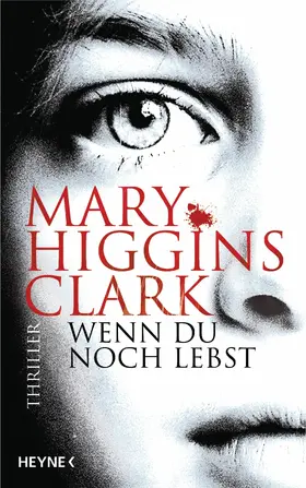 Higgins Clark |  Wenn du noch lebst | eBook | Sack Fachmedien