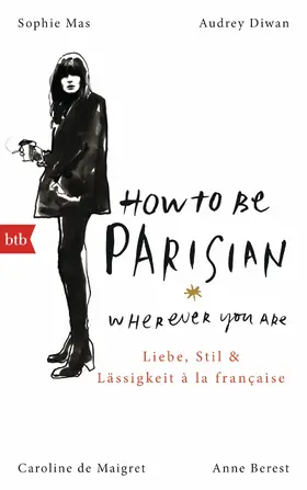 Berest / de Maigret / Diwan |  How To Be Parisian wherever you are | eBook | Sack Fachmedien