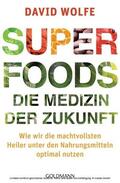 Wolfe |  Superfoods - die Medizin der Zukunft | eBook | Sack Fachmedien