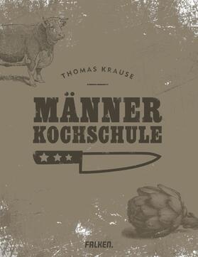 Krause | Männerkochschule | E-Book | sack.de
