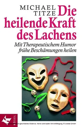 Titze |  Die heilende Kraft des Lachens | eBook | Sack Fachmedien