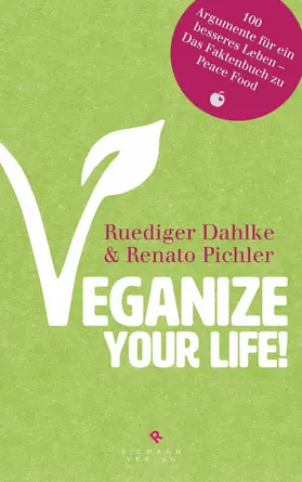 Dahlke / Pichler |  Veganize your life! | eBook | Sack Fachmedien