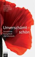Dabrock / Augstein / Helfferich |  Unverschämt - schön | eBook | Sack Fachmedien