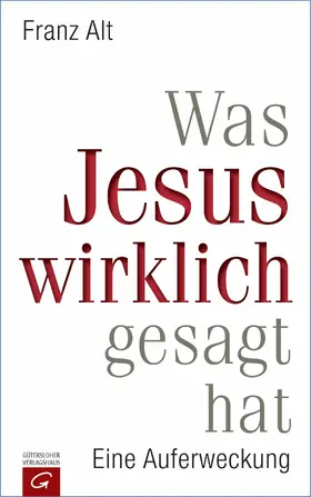 Alt |  Was Jesus wirklich gesagt hat | eBook | Sack Fachmedien