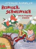 Remmler |  Heinrich, Schweinrich und die fliegenden Krokodile | eBook | Sack Fachmedien