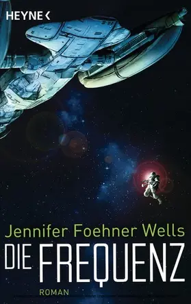 Foehner Wells |  Die Frequenz | eBook | Sack Fachmedien