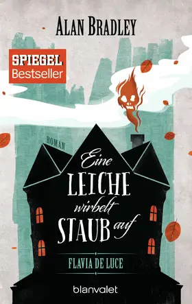 Bradley |  Flavia de Luce 7 - Eine Leiche wirbelt Staub auf | eBook | Sack Fachmedien