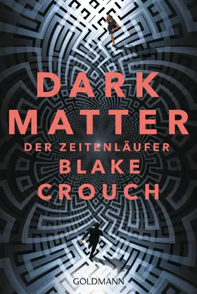 Crouch | Dark Matter. Der Zeitenläufer | E-Book | www.sack.de