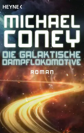 Coney |  Die Galaktische Dampflokomotive | eBook | Sack Fachmedien