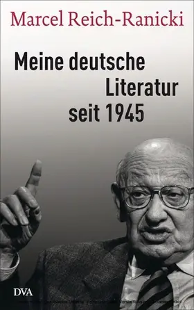Reich-Ranicki / Anz |  Meine deutsche Literatur seit 1945 | eBook | Sack Fachmedien