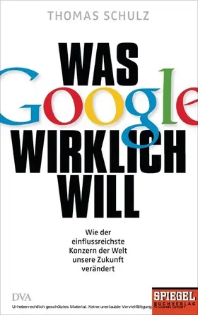 Schulz |  Was Google wirklich will | eBook | Sack Fachmedien