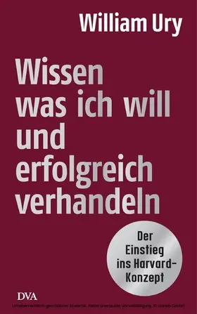 Ury |  Wissen, was ich will, und erfolgreich verhandeln | eBook | Sack Fachmedien