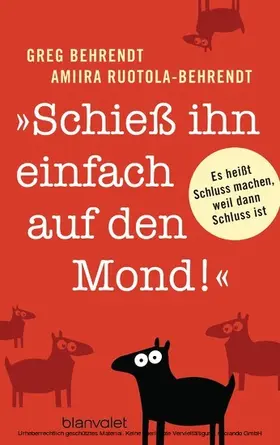 Behrendt / Ruotola-Behrendt |  "Schieß ihn einfach auf den Mond!" | eBook | Sack Fachmedien